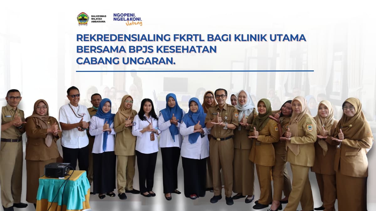 BPJS Kesehatan Ungaran dan Dinas Kesehatan Kab. Semarang Lakukan Rekredensialing di Balkesmas Wilayah Ambarawa